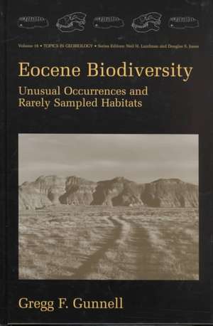 Eocene Biodiversity: Unusual Occurrences and Rarely Sampled Habitats de Gregg F. Gunnell