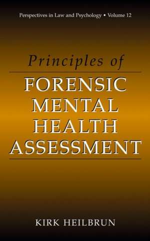 Principles of Forensic Mental Health Assessment de Kirk Heilbrun