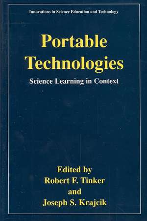 Portable Technologies: Science Learning in Context de Robert Tinker