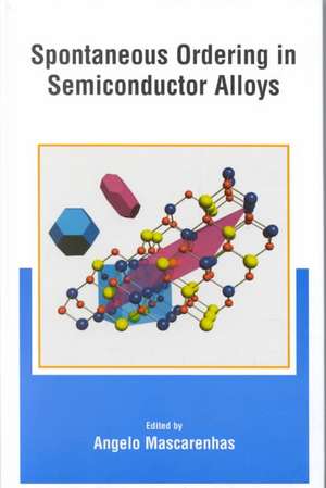 Spontaneous Ordering in Semiconductor Alloys de Sana E. Loue