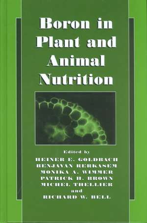 Boron in Plant and Animal Nutrition de Heiner E. Goldbach