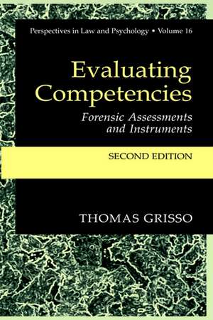 Evaluating Competencies: Forensic Assessments and Instruments de Thomas Grisso