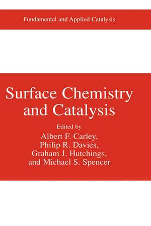 Surface Chemistry and Catalysis de Albert F. Carley