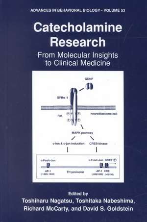 Catecholamine Research: From Molecular Insights to Clinical Medicine de Toshiharu Nagatsu