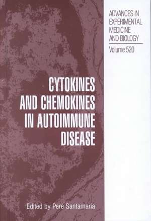 Cytokines and Chemokines in Autoimmune Disease de Pere Santamaria