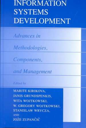 Information Systems Development: Advances in Methodologies, Components and Management de Karl L. Signell