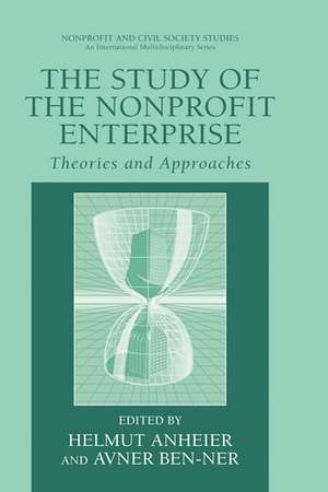 The Study of Nonprofit Enterprise: Theories and Approaches de Helmut K. Anheier