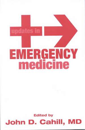 Updates in Emergency Medicine de John Cahill