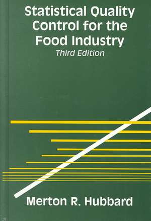 Statistical Quality Control for the Food Industry de Merton R. Hubbard