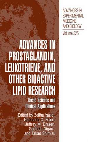 Advances in Prostaglandin, Leukotriene, and other Bioactive Lipid Research: Basic Science and Clinical Applications de Zeliha Yazici