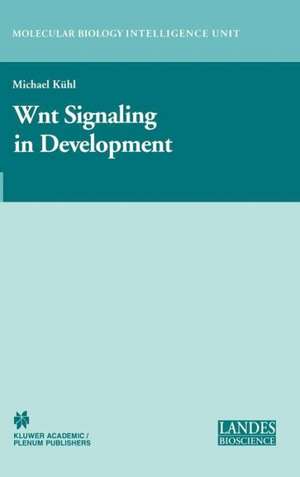 Wnt Signaling in Development de Michael Kühl