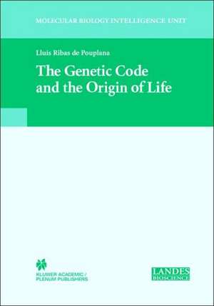 The Genetic Code and the Origin of Life de Lluis Ribas de Pouplana