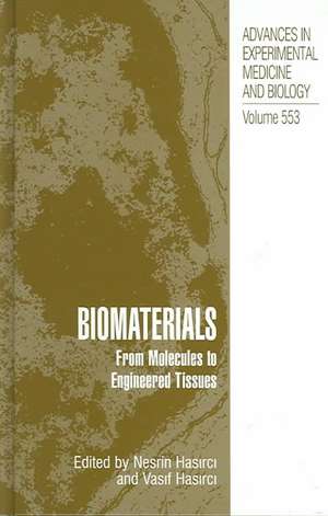 Biomaterials: From Molecules to Engineered Tissue de Nesrin Hasirci