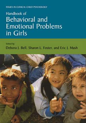 Handbook of Behavioral and Emotional Problems in Girls de Debora Bell