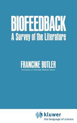 Biofeedback: A Survey of the Literature de Francine Butler