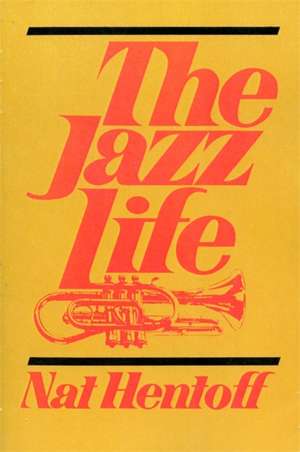 The Jazz Life de Nat Hentoff