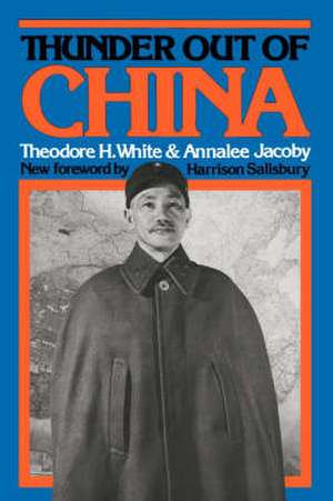 Thunder Out Of China de Theodore H. White