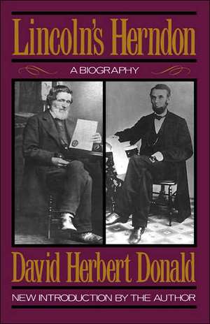 Lincoln's Herndon: A Biography de David Herbert Donald