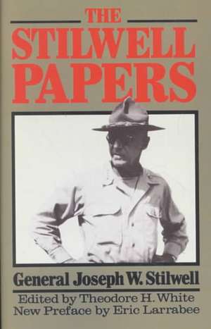 The Stilwell Papers de General Joseph W. Stilwell