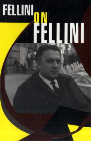 Fellini On Fellini de Federico Fellini