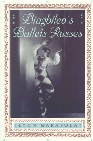 Diaghilev's Ballets Russes de Lynn Garafola