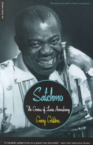 Satchmo: The Genius of Louis Armstrong de Gary Giddins