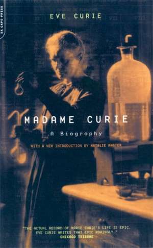 Madame Curie: A Biography de Eve Curie