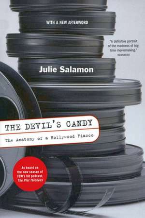 The Devil's Candy: The Anatomy Of A Hollywood Fiasco de Julie Salamon