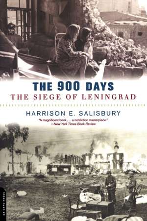 The 900 Days: The Siege Of Leningrad de Harrison Salisbury