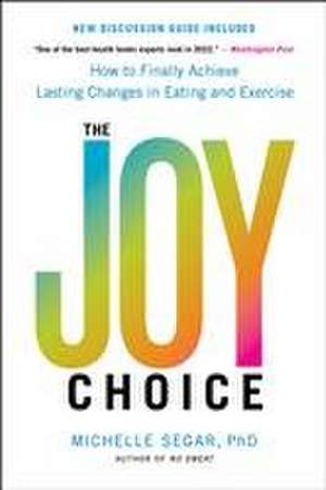 The Joy Choice de Michelle Segar