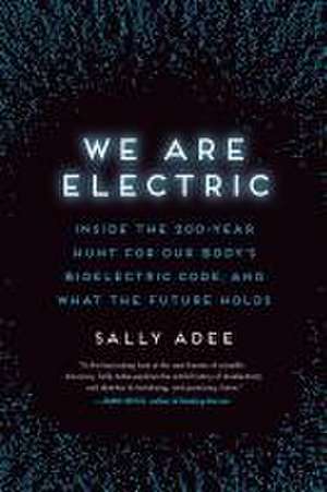 We Are Electric de Sally Adee