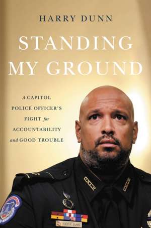 Standing My Ground de Harry Dunn