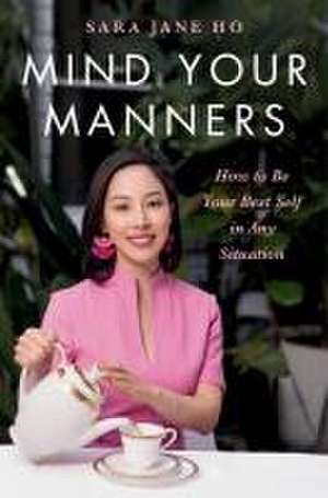 Mind Your Manners de Sara Jane Ho