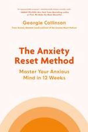 The Anxiety Reset Method de Georgie Collinson