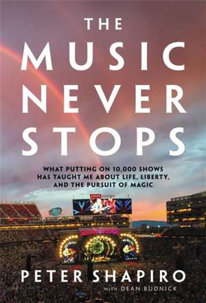 The Music Never Stops de Peter Shapiro