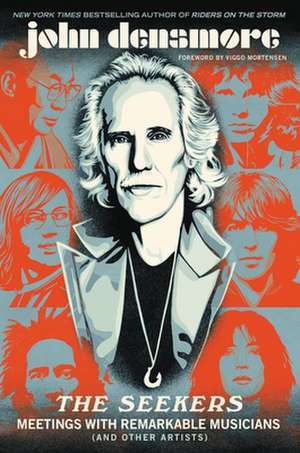 The Seekers : Meetings With Remarkable Musicians (and Other Artists) de John Densmore