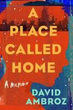 A Place Called Home de David Ambroz