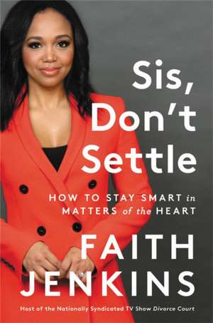 Sis, Don't Settle de Faith Jenkins