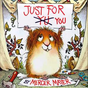 Just for You (Little Critter) de Mercer Mayer