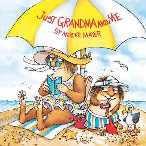 Just Grandma and Me (Little Critter) de Mercer Mayer