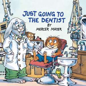 Just Going to the Dentist (Little Critter) de Mercer Mayer