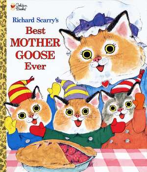 Richard Scarry's Best Mother Goose Ever!: Cent Through Half Dollar de Richard Scarry