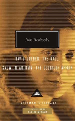 David Golder, the Ball, Snow in Autumn, the Courilof Affair de Irene Nemirovsky