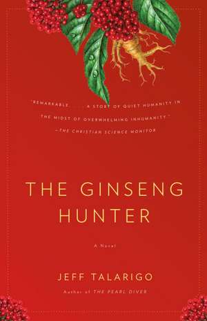 The Ginseng Hunter: What Seven Classic Novels Have to Say about the Stages of Life de Jeff Talarigo