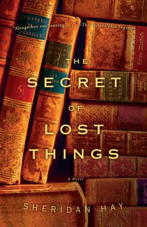 The Secret of Lost Things de SHERIDAN HAY