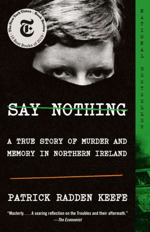 Say Nothing de Patrick Radden Keefe