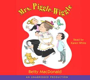 Mrs. Piggle-Wiggle de Betty MacDonald