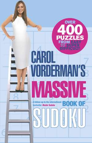 Carol Vorderman's Massive Book of Sudoku: For Their Early Years--Raising Children Who Are Responsible, Respectful, and Resourceful de Carol Vorderman