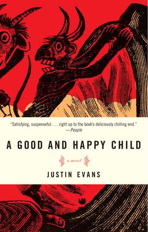 A Good and Happy Child de Justin Evans