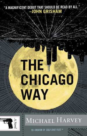 The Chicago Way de Michael Harvey